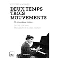 Deux temps trois mouvements, un pianiste au cin�ma