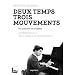 Deux temps trois mouvements, un pianiste au cin�ma
