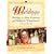 Weddings, Dating, and Love Customs of Cultures Worldwide, Including Royalty