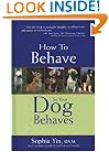 How to Behave So Your Dog Behaves