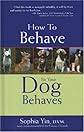 How to Behave So Your Dog Behaves