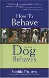 How to Behave So Your Dog Behaves