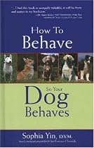 How to Behave So Your Dog Behaves