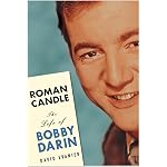 Roman Candle: The Life of Bobby Darin book cover