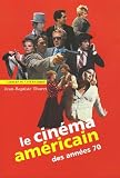 Le cinéma américain des années 70