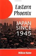 Eastern Phoenix: Japan Since 1945