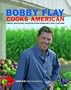 Bobby Flay Cooks American: Great Regional Recipes With Sizzling New Flavors