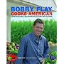 Bobby Flay Cooks American : Great Regional Recipes with Sizzling New Flavors