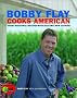 Bobby Flay Cooks American: Great Regional Recipes with Sizzling New Flavors