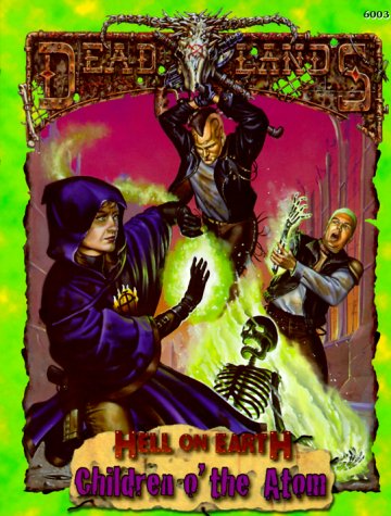 Cover image : Children o' the Atom (Deadlands: Hell on Earth)