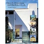 Deco & Streamline Architecture in L.A: A Moderne City Survey book cover