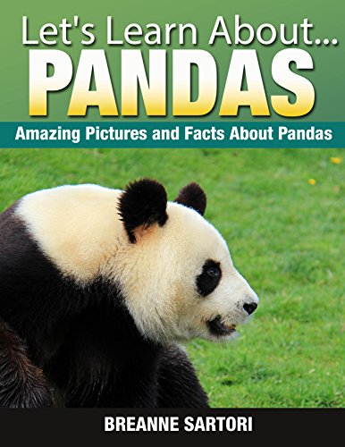 Pandas: Amazing Pictures and Facts About Pandas (Let's Learn About)