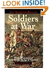 Mammoth Book of Soldiers at War : Firsthand Accounts of Warfare from the Age of Napoleon