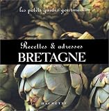 Revue Hachette Tourisme  / Les Petits Guides gourmands - Bretagne : Recettes et adresses