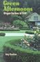 Green Afternoons: Oregon Gardens to Visit