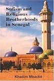 Sufism and religious brotherhoods in Senegal
