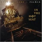 In the Hot Seat by  Emerson Lake & Palmer 