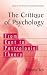 The Critique of Psychology: From Kant to Postcolonial Theory (Library of the History of Psychology Theories)