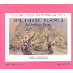 The Southern Gardener's Book of Lists The Best Plants for All Your Needs  Wants  and Whims