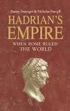 Hadrian`s Empire: When Rome Ruled the World