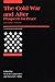 The Cold War and After: Prospects for Peace (International Security Readers)