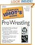 The Complete Idiot's Guide to Pro Wrestling