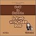 How to Handle Living with Your Dog: No Nonsense Advice on Puppies, Dogs, Pedigrees, Rescue Dogs, Heinz 57s and Their Puppy Classes, Dog Training, Canine ... and Diet and Exercise! (How to Handles)