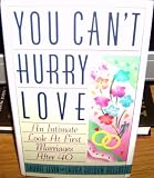 You Can't Hurry Love: 2An Intimate Look at First Marriages After 40