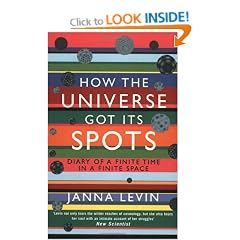 How the Universe Got its Spots: Diary of a Finite Time in a Finite Space