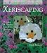 Book Xeriscaping: Planning & Planting Low-Water Gardens (The Wayside Gardens Collection)