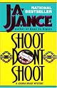 Shoot Don't Shoot: A Joanna Brady Mystery