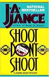 Shoot Don't Shoot: A Joanna Brady Mystery