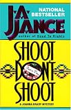 Shoot Don't Shoot: A Joanna Brady Mystery
