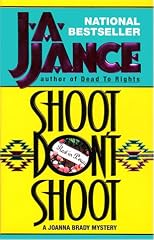 Shoot Don't Shoot: A Joanna Brady Mystery