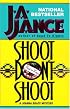Shoot/Don't Shoot (Joanna Brady Mysteries, Book 3)