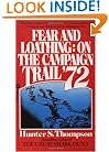 Fear and Loathing: On the Campaign Trail