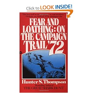 Fear and Loathing -  Hunter S. Thompson