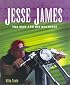 Jesse James: The Man and his Machines