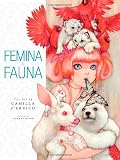 Femina and Fauna: The Art of Camilla d`Errico