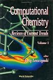Computational Chemistry: Reviews of Current Trends