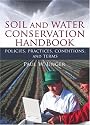 Soil And Water Conservation Handbook: Policies, Practices, Conditions, And Terms (Sustainable Food, Fiber, and Forestry Systems)