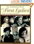 The Smithsonian Book of the First Ladies: Their Lives, Times, and Issues
