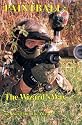 Paintball, the Wizard's Way: The Authoritative Book on Paintball Equipment, Strategy, and Tactics