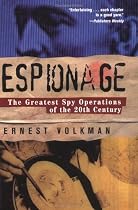 Espionage: The Greatest Spy Operations of the Twentieth Century