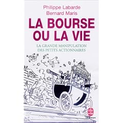 La bourse ou la vie : la grande manipulation des petits actionnaires