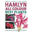 Hamlyn All Colour Best Plants: 1000 Easy-to-grow Garden Plants