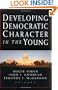 Developing Democratic Character in the Young
