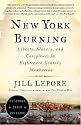 New York Burning: Liberty, Slavery, and Conspiracy in Eighteenth-Century Manhattan
