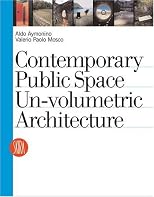 Contemporary Public Space: Un-volumetric Architecture