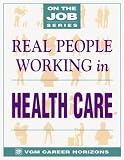 Real People Working in Health Care (On the Job)